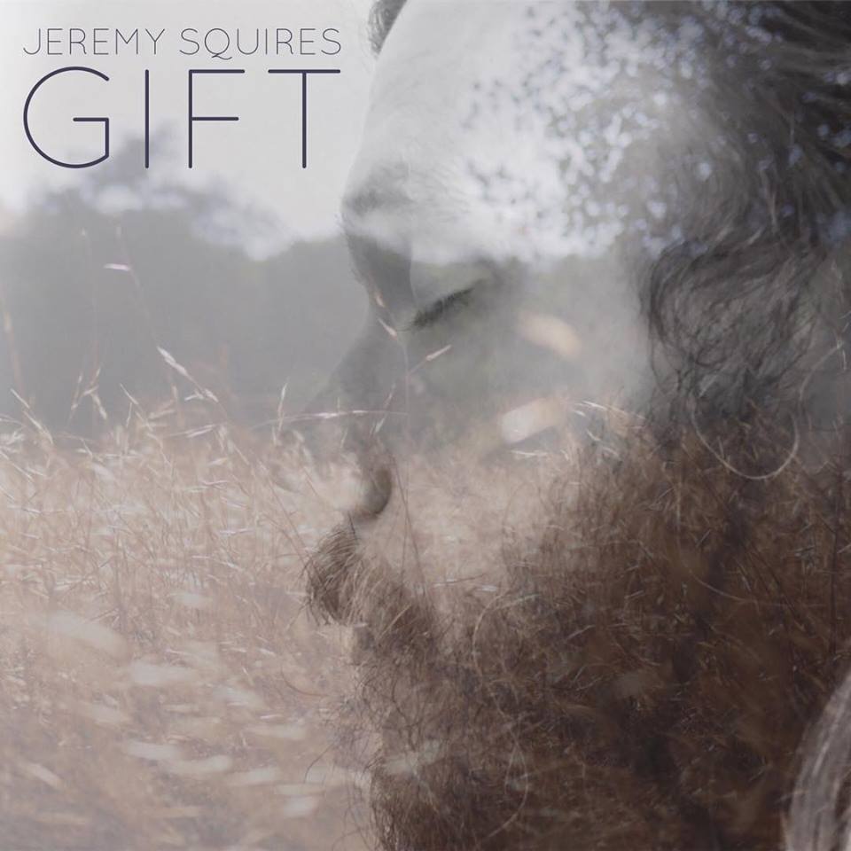 Jeremy Gift Video/Song premiere: Jeremy Squires - Gift - One Chord To Another - A ...